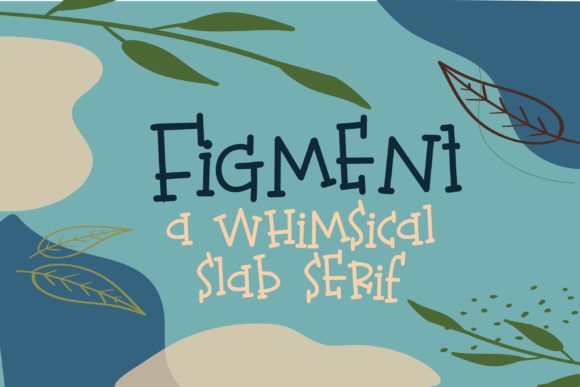 Figment: A Whimsical Slab Serif for Scroll-Stopping Content
